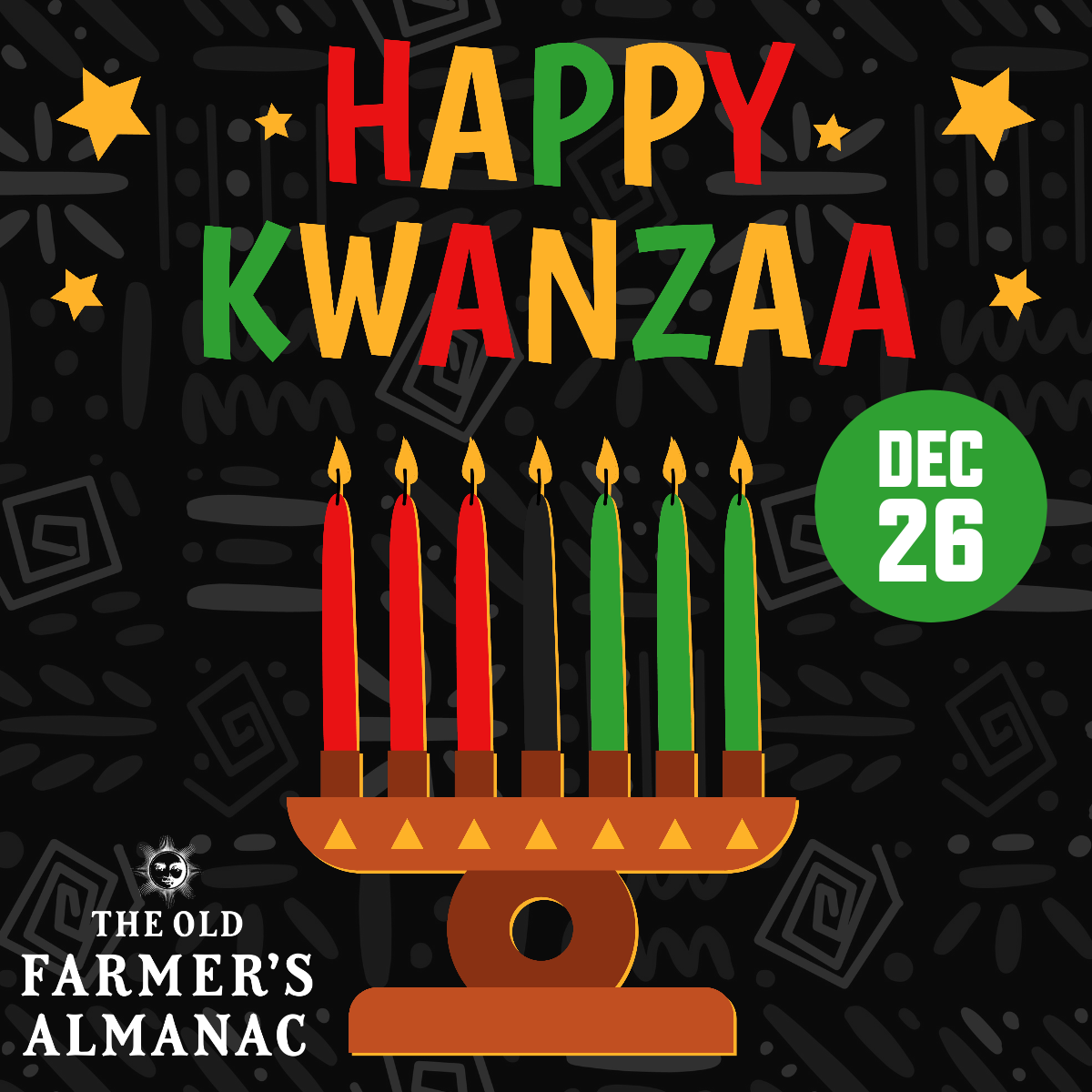 Happy Kwanzaa from The Old Farmers Almanac, December 26
